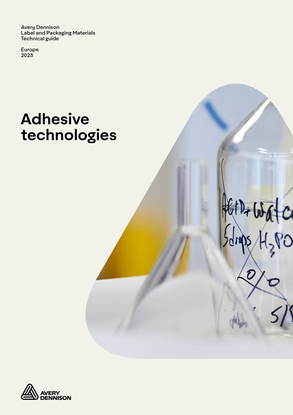 Adhesives technologies - Technical Guide - Avery Dennison