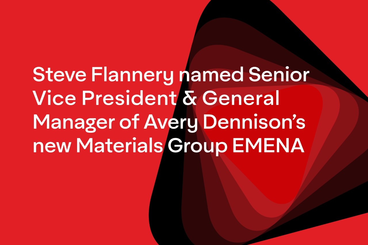 Avery Dennison names Steve Flannery Senior Vice President and General Manager of the newly formed Materials Group EMENA