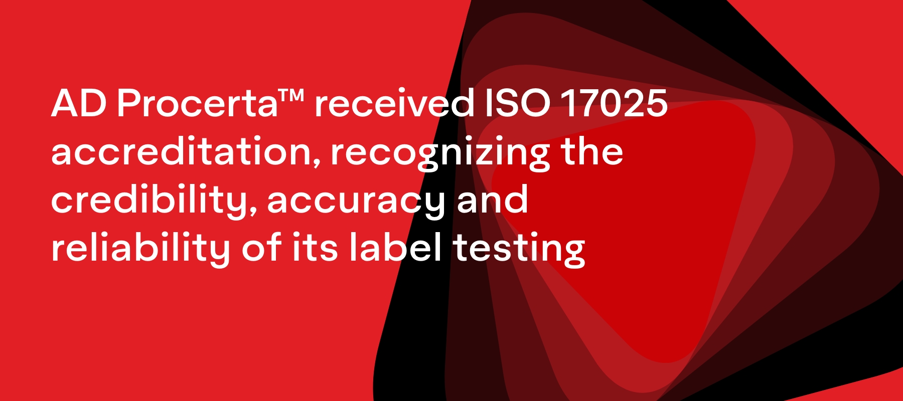 AD Procerta™ received ISO 17025 accreditation